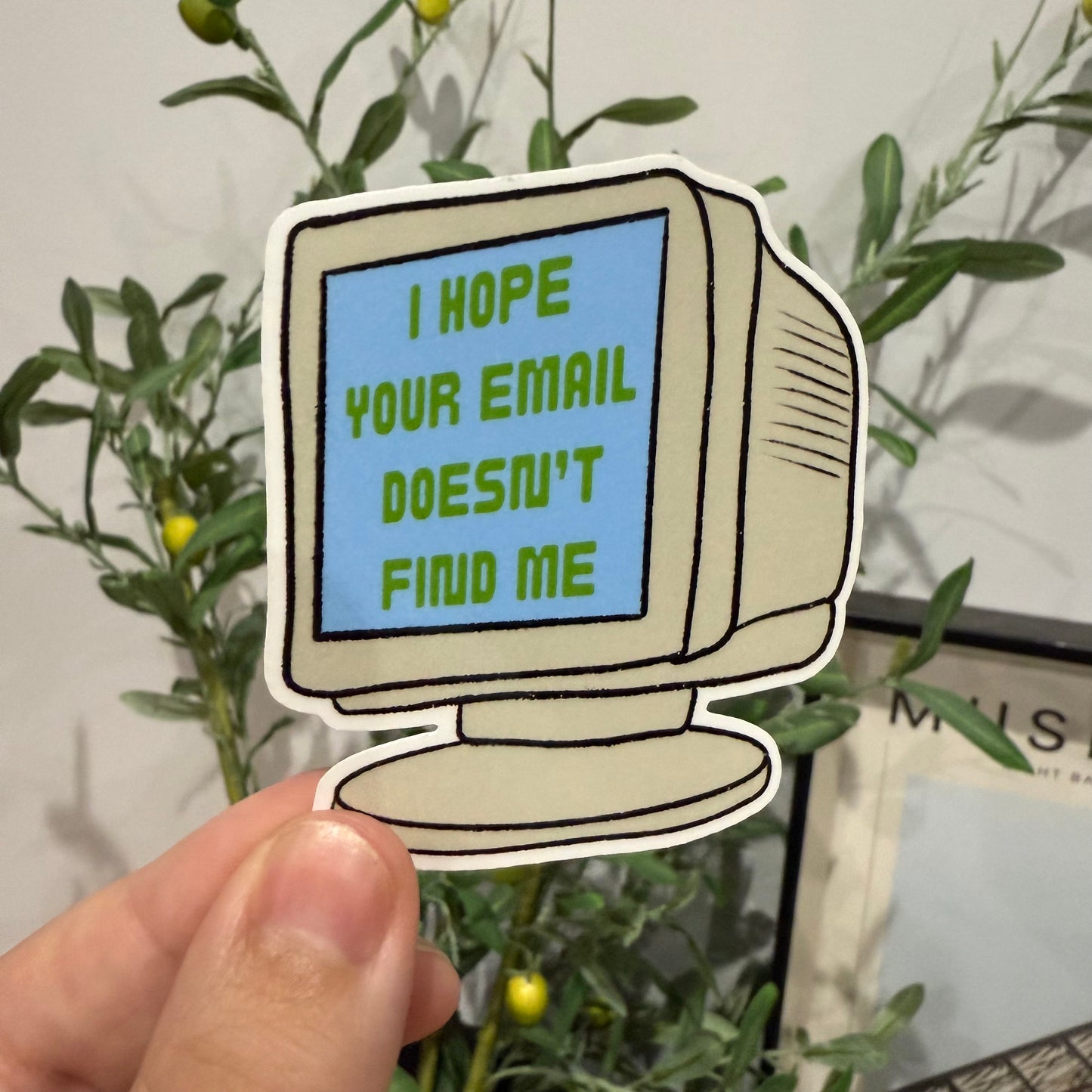 I Hope Your Email Doesn't Find Me | Single Vinyl Sticker