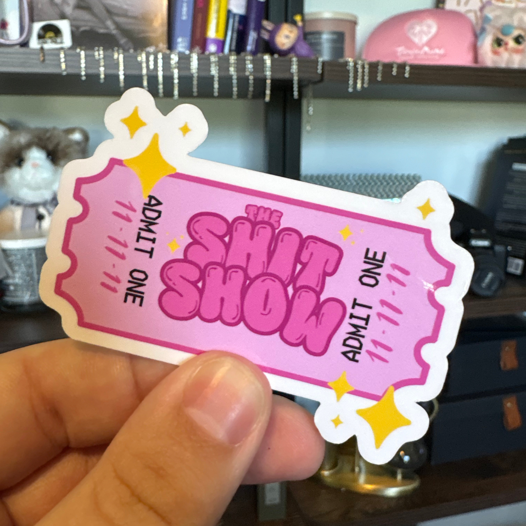 Ticket to The Shit Show | Single Sticker