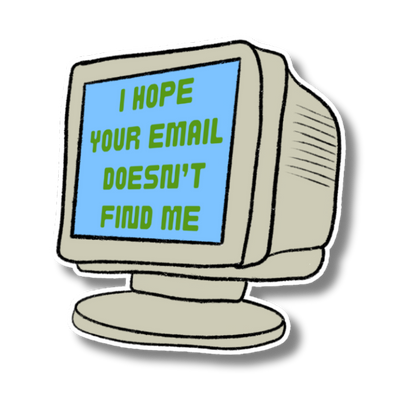 I Hope Your Email Doesn't Find Me | Single Vinyl Sticker